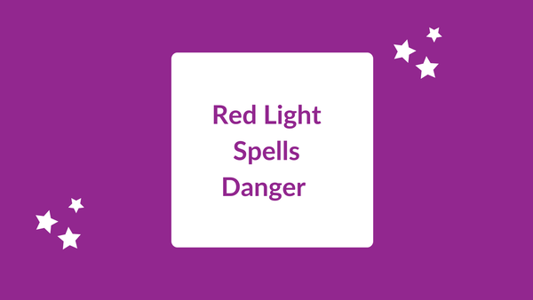 Red Light Spells Danger