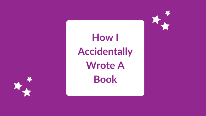 My First Book Was An Accident