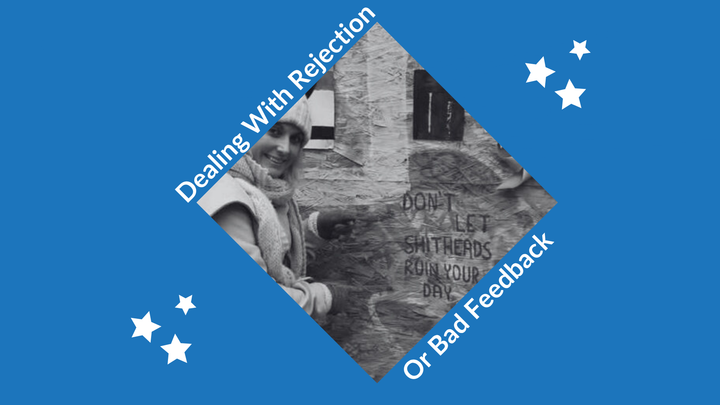 How To Deal With Negative Feedback or Rejection